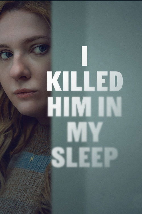 I Killed Him in My Sleep poszter